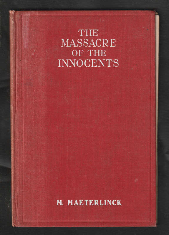 The Massacre of the Innocents by M. Maeterlinck