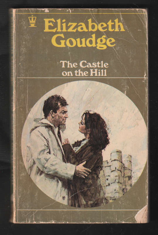 The Castle On The Hill by Elizabeth Goudge