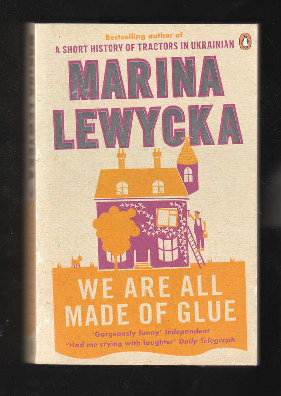 We Are All Made Of Glue by Marina Lewycka