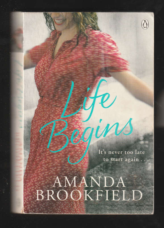 Life Begins by Amanda Brookfield