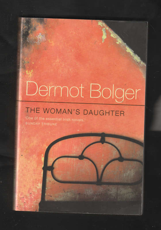 The Womans Daughter by Dermot Bolger