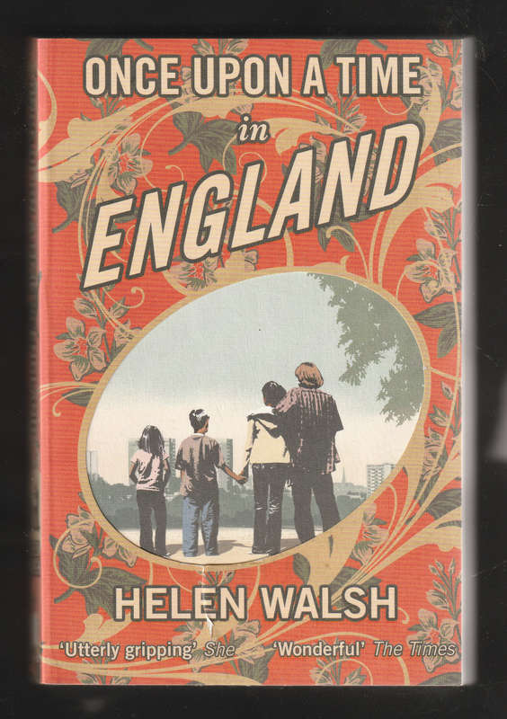 Once Upon A Time In England by Helen Walsh