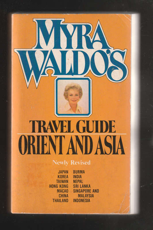 Travel Guide Orient And Asia by Myra Waldos