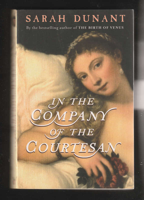 In the Company of the Courtesan by Sarah Dunant