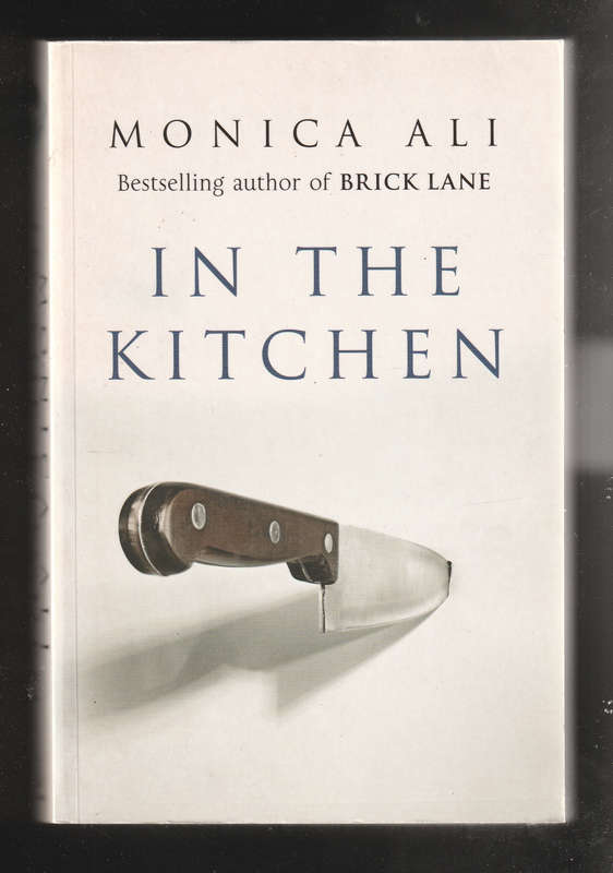 In the Kitchen by Monica Ali