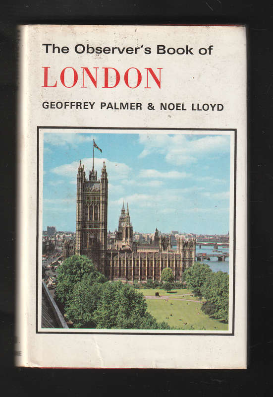 The Observers Book of London by Geoffrey Palmer & Noel Lloyd