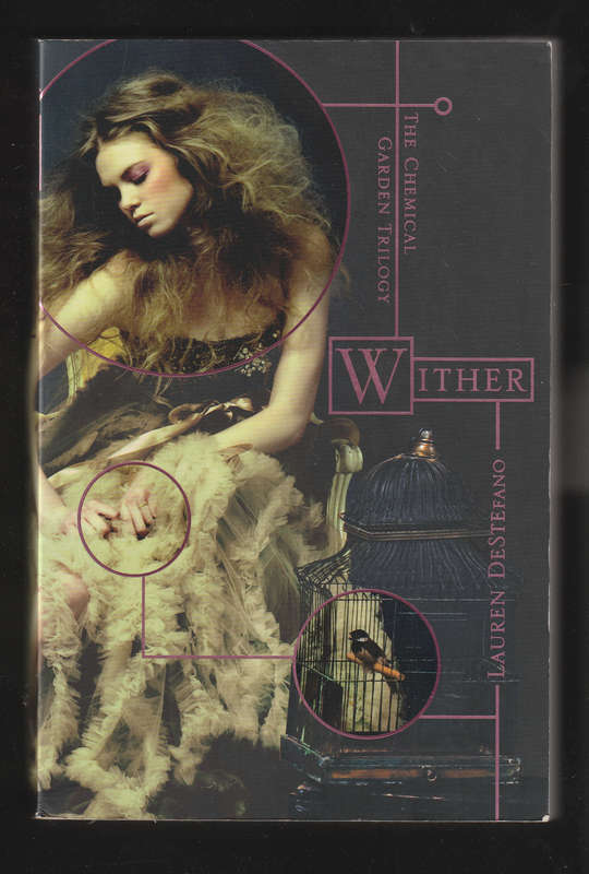 The Chemical Garden Trilogy by Lauren Destefano