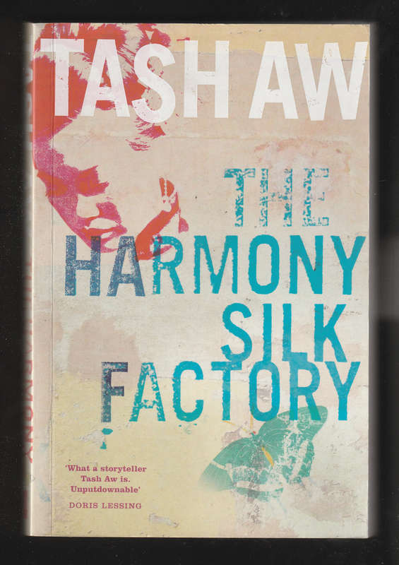 The Harmony Silk Factory by Tash Aw