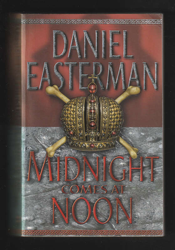 Midnight Comes at Noon by Daniel Easterman