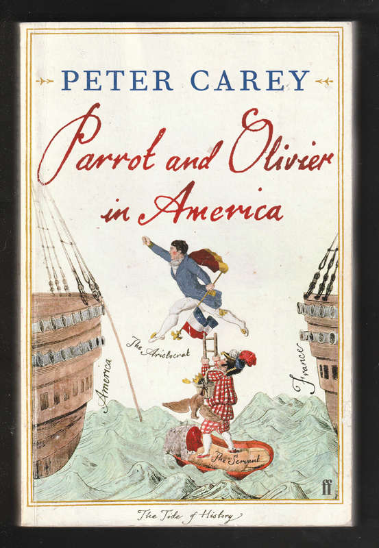 Parrot and Olivier In America by Peter Carey