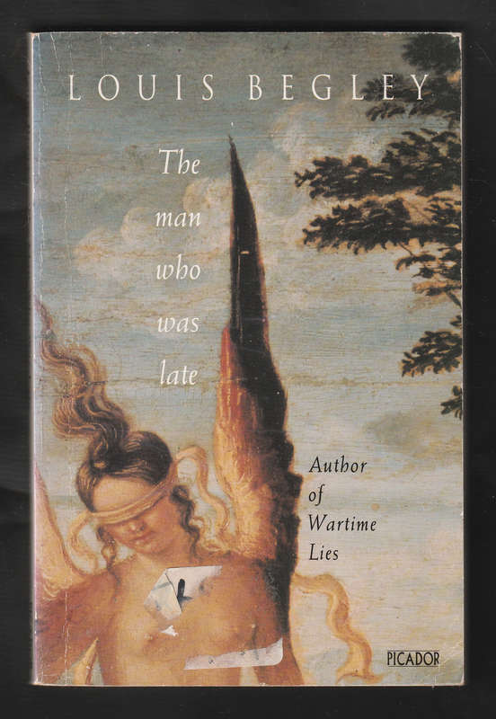 The Man Who Was Late by Louis Begley