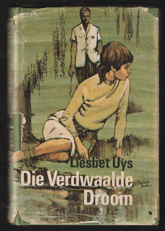 Die Verwaalde Droom By Liesbet Uys