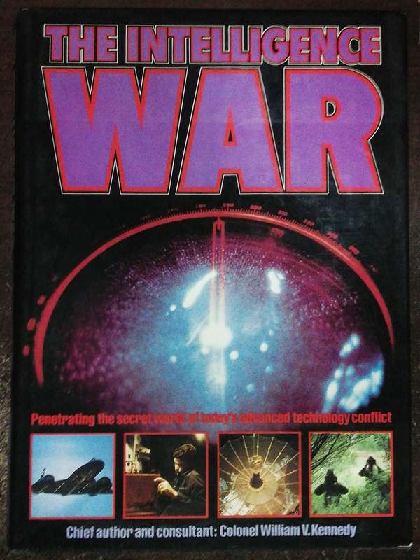 The Intelligence War By Colonel William V. Kennedy