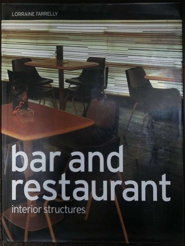 Bar And Restaurant Interior Structures By Lorraine Farrelly