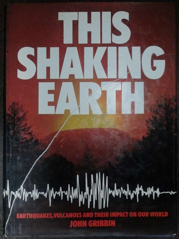 This Shaking Earth By John Gribbin