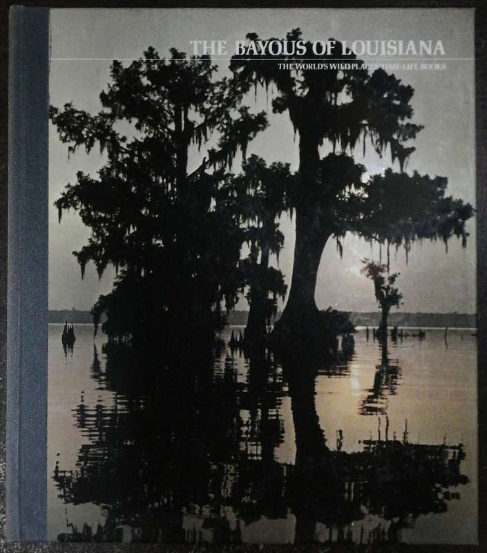 The Bayous Of Louisiana By Time-Life Books