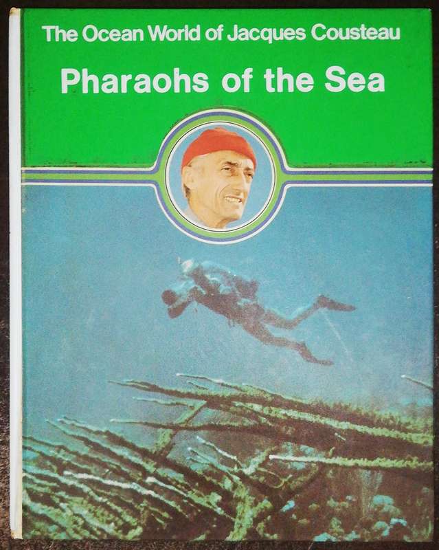 Pharaohs Of The Sea The Ocean World Of Jacques Cousteau By Angus & Robertson