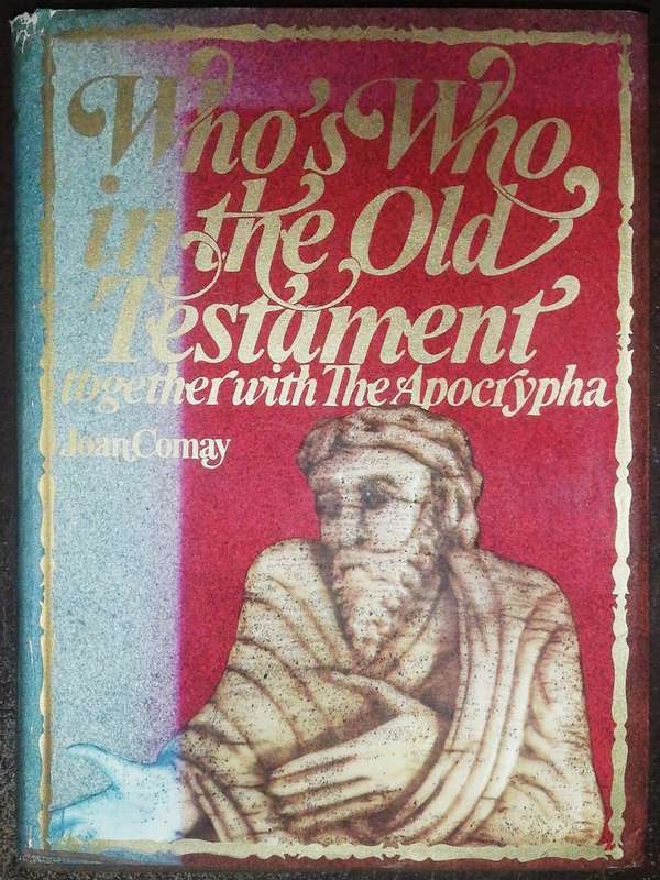Who's Who In The Old Testament Together With The Apocrypha By Joan Comay
