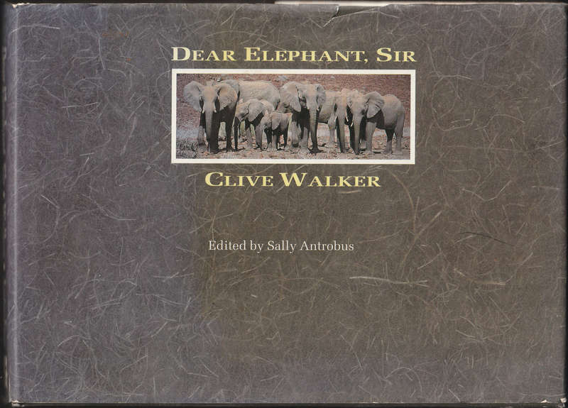 Dear Elephant, Sir By Clive Walker