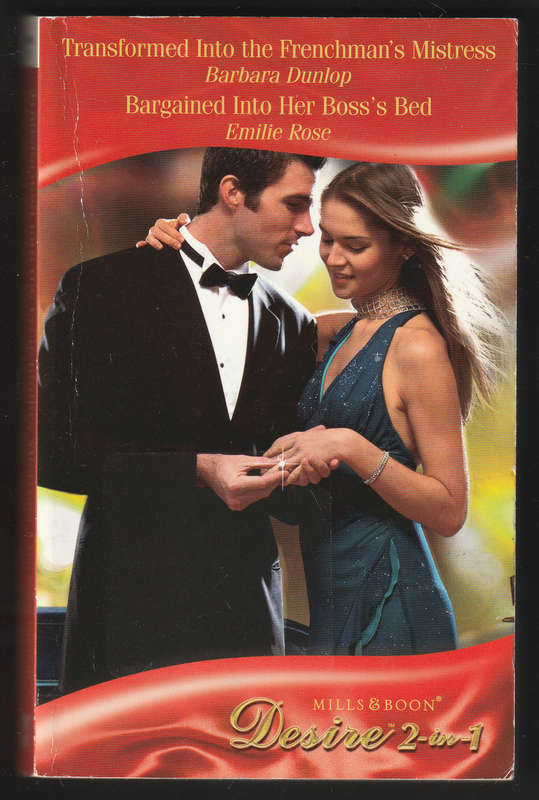 Desire 2 In 1 By Mills & Boon ( Transformed Into The Frenchman's Mistress & Bargained Into Her Bo...