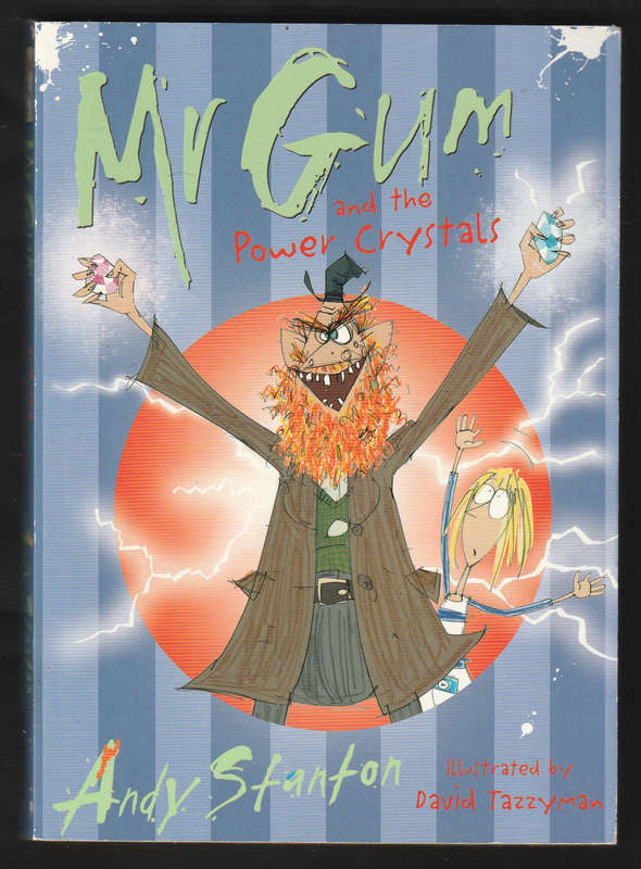 Mr Gum And The Power Crystals By Andy Stanton