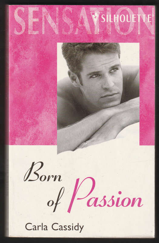 Born Of Passion By Carla Cassidy