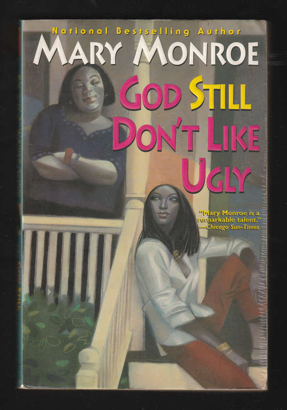 God Still Dont Like Ugly by Mary Monroe