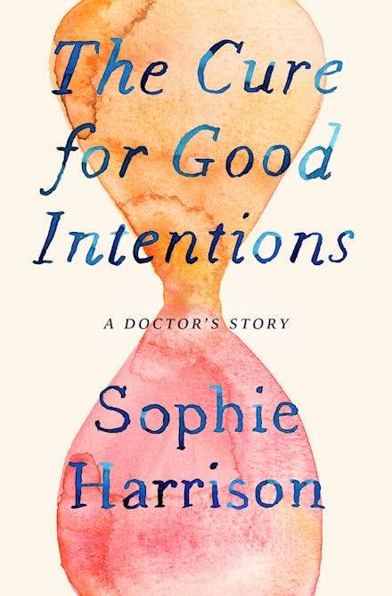 The Cure for Good Intentions - Sophie Harrison