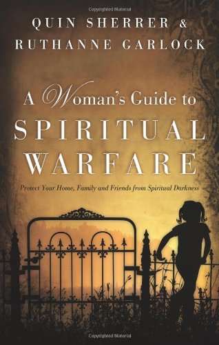 A woman's guide to spiritual warfare Quin Sherrer