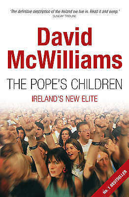 The Pope's Children: Ireland's New Elite - David McWilliams