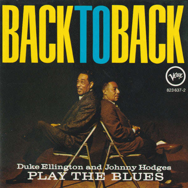 Duke Ellington & Johnny Hodges - Back To Back (Duke Ellington And Johnny Hodges Play The Blues)