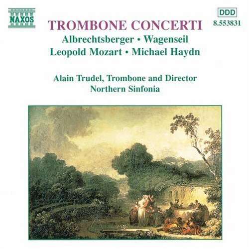 Albrechtsberger, Wagenseil, Leopold Mozart, Michael Haydn, Northern Sinfonia, Alain Trudel - Trom...