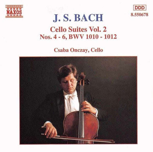 J. S. Bach - Csaba Onczay - Cello Suites Vol. 2: Nos. 4-6, BWV 1010-1012