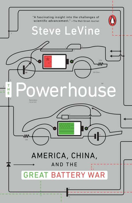 The Powerhouse: America, China, and the Great Battery War - Steve LeVine
