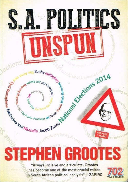 S.A Politics Unspun - Stephen Grootes