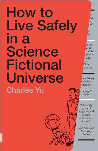 How to Live Safely in a Science Fictional Universe: A Novel - Charles Yu