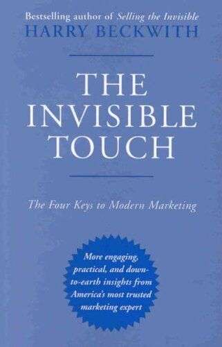 The Invisible Touch: The Four Keys to Modern Marketing - Harry Beckwith