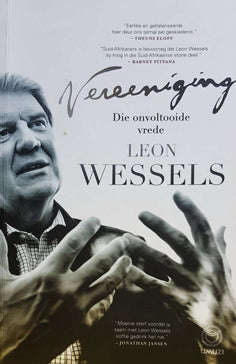 Vereeniging: Die Onvoltooide Vrede Leon Wessels