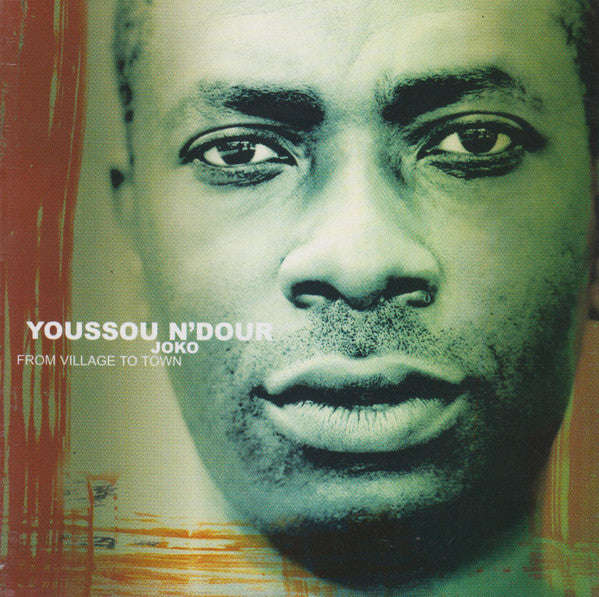 Youssou N'Dour - Joko (From Village To Town)