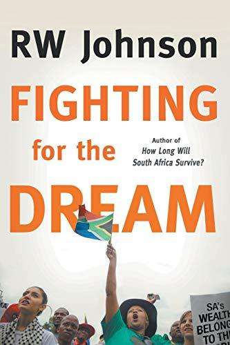 Fighting for the Dream - RW Johnson