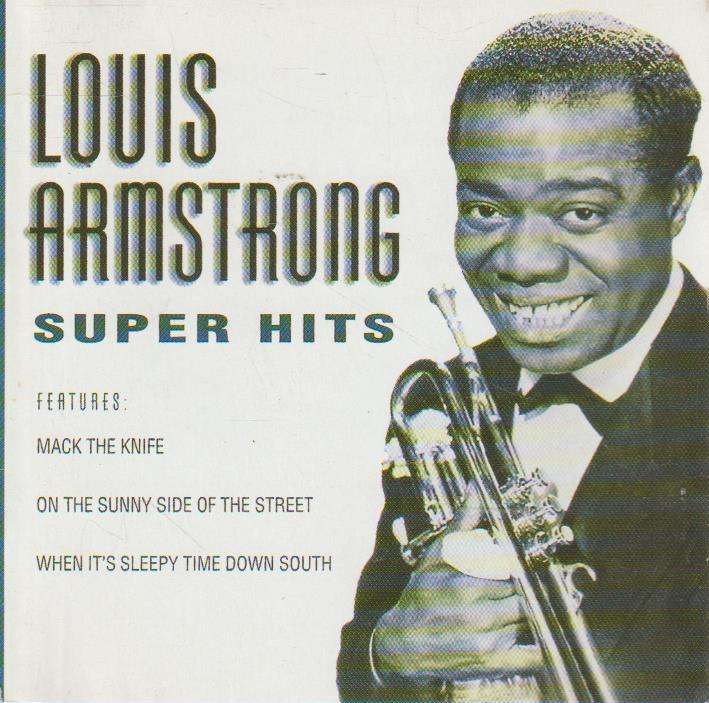 Louis Armstrong - Super Hits Live