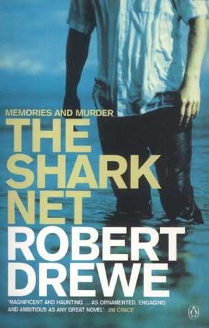 The Shark Net: Memories and Murder - Robert Drewe