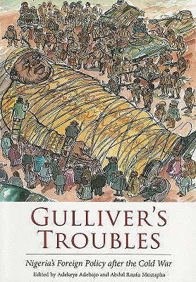 Gulliver's Troubles: Nigeria's Foreign Policy After the Cold War - Adekeye Adebajo & Abdul Raufu ...