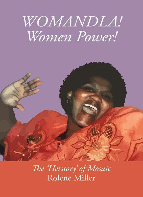 WOMANDLA! Women Power! Rolene Miller