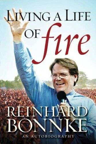Living a Life of Fire: An Autobiography - Reinhard Bonnke