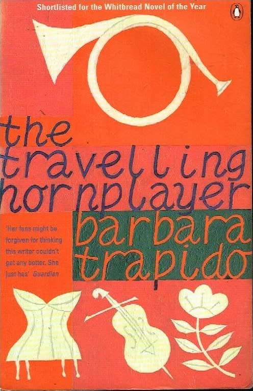 The Travelling Hornplayer - Barbara Trapido