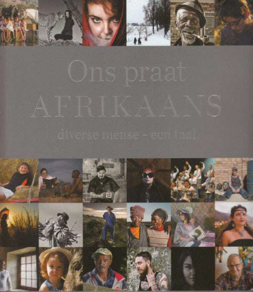 Ons Praat Afrikaans: Diverse Mense, Een Taal - Douw Greeff