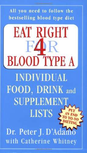 Eat Right 4 Blood Type A - Peter D'Adamo & Catherine Whitney
