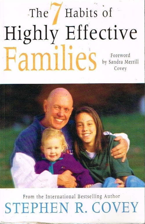 The 7 Habits of Highly Effective Families - Stephen Covey