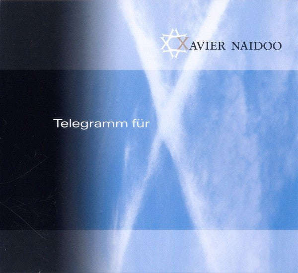 Xavier Naidoo - Telegramm Fur X